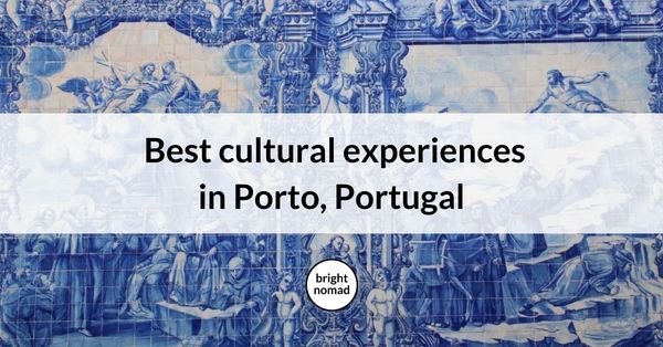 Best cultural experiences in Porto