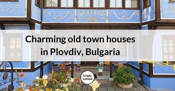 plovdiv bulgaria old town houses