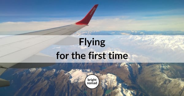Flying for the First Time - A Complete GuideFlying for the First Time - A Complete Guide