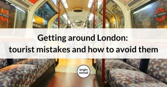 Getting around London tourist mistakes and how to avoid them
