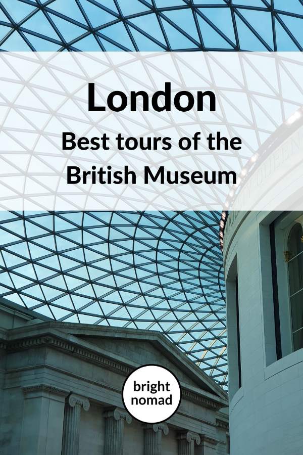 The best tours of the British Museum in London