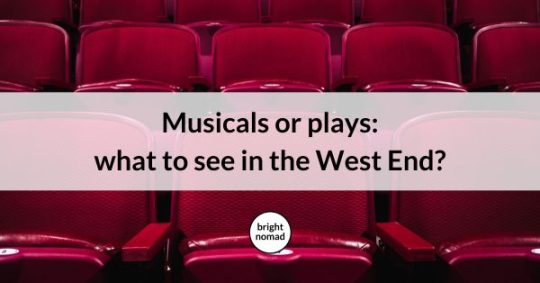 London Musicals or Plays West End