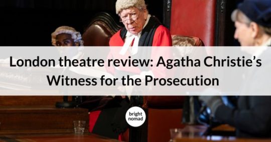 London theatre review Witness for the Prosecution by Agatha Christie