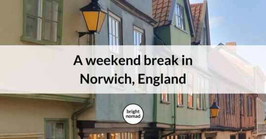 Norwich weekend itinerary
