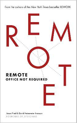 Remote: Office Not Required by Jason Fried & David Heinemeier Hansson - digital nomad books