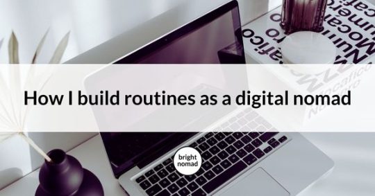 Routine as a digital nomad