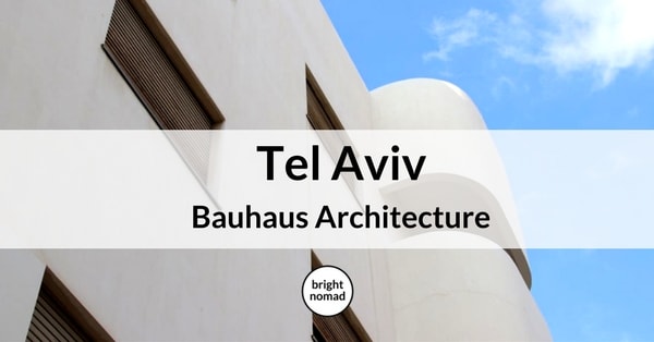 Tel Aviv Bauhaus Architecture