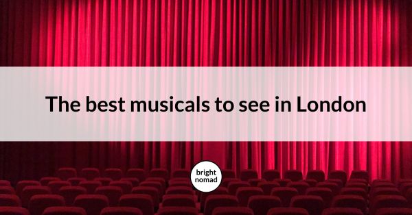 The best musicals in London