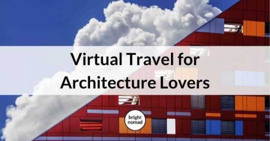 Virtual Travel - Architecture Tours