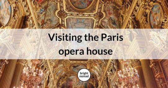 Visiting the Paris opera house