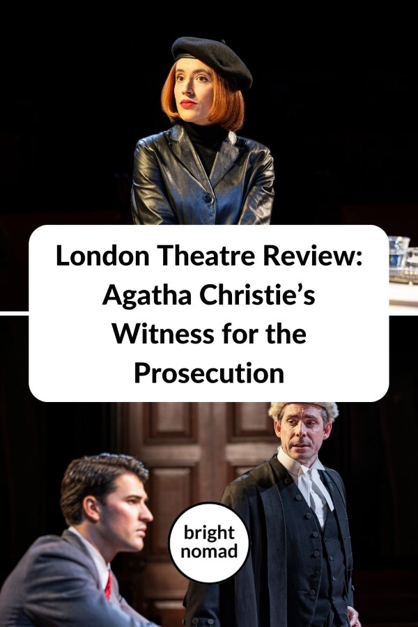 London theatre review Witness for the Prosecution by Agatha Christie murder mystery and courtroom drama