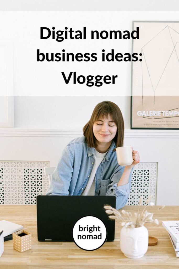 digital nomad business idea vlogging